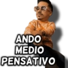 ANDO MEDIO PENSATIVO