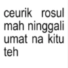 ceurik rosul mah ninggali umat na kitu teh