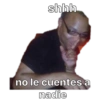 shhh no le cuentes a nadie