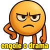 engole o drama