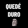 QUEDÉ DURO