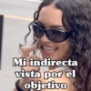 Mi indirecta vista por el objetivo