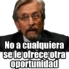 No a cualquiera se le ofrece otra oportunidad