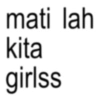 matilah kita girlss