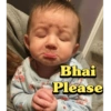 Bhai Please
