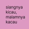 siangnya kicau, vinfy malamnya kacau