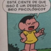 ESTÁ CIENTE DE QUE ISSO É UM DESEQUILÍ- BRIO PSICOLÓGICO?