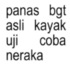 panas bgt asli kayak uji coba neraka