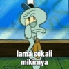 lama sekali
mikirnya