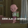 SIRIK AJA LO SEMPAK