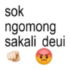 sok ngomong sakali deui my