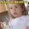 NÃO ACREDITO