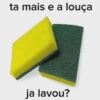 Lavar as louças tu não quer né  13