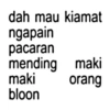 dah mau kiamat ngapain pacaran mending maki maki orang bloon