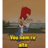 Memes do pica-pau 5