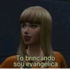 To brincando sou evangélica