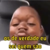 os de verdade eu sei quem são