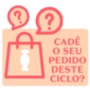 ? CADÊ O SEU PEDIDO DESTE CICLO?