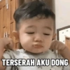 TERSERAH AKU DONG