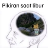 Pikiran saat libur