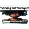 "Sticking Out Your Gyatt SKIBIDI