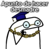Apunto de hacer desmadre