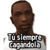 Tú siempre Cagándola