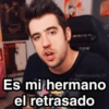 CER @paraguayita_01 Es mi hermano el retrasado