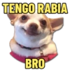 TENGO,RABIA BRO
