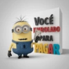 $ VOCÉ ENROLADO PARA PAGAR