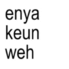 enya keun weh