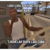 LAGU-LAGU APA YANG COCOK BUAT KAMU? "LAGUELAH SIAPA LAGI COBA"