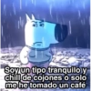 Soy un tipo tranquilo y chill de cojones o solo me he tomado un café