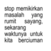 stop memikirkan masalah yang rumit sayang, sekarang waktunya untuk kita berciuman