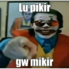 Lu pikir Bagus putra gw mikir