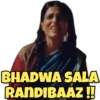 BHADWA SALA RANDIBAÁZ !!