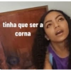 tinha que ser a corna