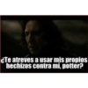¿Te atreves a usar mis propios hechizos contra mí, potter?