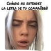 CUANDO NO ENTENDES LA LETRA DE TU COMPAÑER@ GAILLIE M