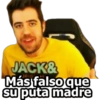 JACK& Más falso que su puta madre
