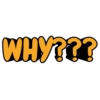 WHY???