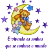 É vivendo os sonhos que se conhece o mundo
