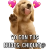 YO CON TUS NUDES, CHIQUIT@