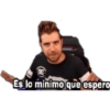 Es lo mínimo que espero