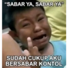 "SABAR YA, SABAR YAⓇ SUDAH CUKUP AKU BERSABAR KONTOL