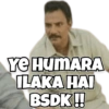 Ye HUMARA ILAKA HAI BSDK!!