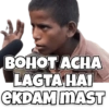 BOHOT ACHA LAGTA HAI EKDAM MAST