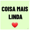 COISA MAIS LINDA ww