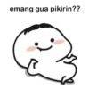 emang gua pikirin??