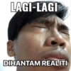 LAGI-LAGI DIHANTAM REALITI